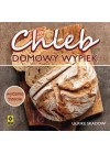 CHLEB. DOMOWY WYPIEK
