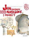 JAK BUDOWANO KOSCIOLY I PALACE