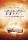 TRZECIA TAJEMNICA FATIMSKA I INNE SEKRETNE OREDZIA
