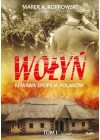 WOLYN TOM 1 - KRWAWA EPOPEJA POLAKOW