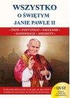 WSZYSTKO O SWIETYM JANIE PAWLE II