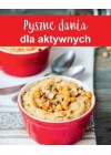 PYSZNE DANIA DLA AKTYWNYCH