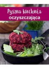 PYSZNA KUCHNIA OCZYSZCZAJACA