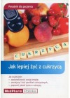 JAK LEPIEJ ZYC Z CUKRZYCA