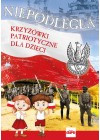 NIEPODLEGLA - KRZYZOWKI PATRIOTYCZNE DLA DZIECI