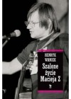 SZALONE ZYCIE MACIEJA Z