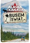 ALASKA I KANADA BUSEM PRZEZ SWIAT