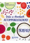 DIETA W CHOROBACH AUTOIMMUNOLOGICZNYCH - PRZEPISY