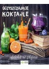 OCZYSZCZAJACE KOKTAJLE - DETOKS W PLYNIE