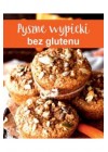 PYSZNE WYPIEKI BEZ GLUTENU