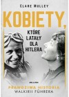 KOBIETY KTORE LATALY DLA HITLERA