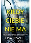 KIEDY CIEBIE NIE MA