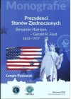 PREZYDENCI STANOW ZJEDNOCZONYCH - TOM 2 - BENJAMIN HARRISON - GERALD R FORD - 1833 - 1977