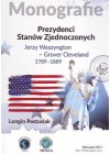 PREZYDENCI STANOW ZJEDNOCZONYCH - TOM 1 - JERZY WASZYNGTON - GLOVER CLEVELAND 1789 - 1889