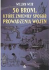 50 BRONI, KTORE ZMIENILY SPOSOB PROWADZENIA WOJNY