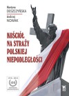 KOSCIOL NA STRAZY NIEPODLEGLEJ
