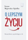 O LEPSZYM ZYCIU