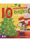 10 MINUTOWE BAJKI NA SWIETA