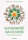 DUCHOWOSC NA CO DZIEN