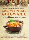 ZDROWE I PROSTE GOTOWANIE ZE SW. HILDEGARDA W BINGEN