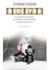 BEREZYNA - O MESKIEJ PRZYJAZNI PODROZACH MOTOCYKLEM I MICIE NAPOLEONA