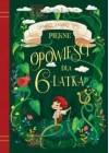 OPOWIESCI DLA 6 LATKA