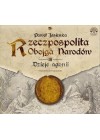 AUDIO: RZECZPOSPOLITA OBOJGA NARODOW - CZESC III - DZIEJE AGONII