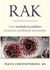 RAK - NOWE METABOLICZNE PODEJSCIE DO LECZNIA I PROFILAKTYKI NOWOTWOROW
