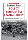 POLSCY TERRORYSCI I ZAMACHOWCY
