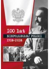 100 LAT NIEPODLEGLEJ POLSKI 1918 -  2018