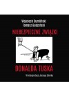 AUDIO: NIEBEZPIECZNE ZWIAZKI DONALDA TUSKA