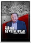 MALE KROKI KU WIELKIEJ POLSCE