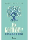 JAK KOCHAMY?