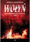 WOLYN - WSPOMNIENIA OCALALYCH - TOM 1