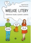 WIELKIE LITERY - ULATWIONA NAUKA CZYTANIA I PISANIA