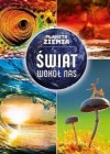 SWIAT WOKOL NAS - PLANETA ZIEMIA