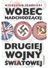 WOBEC NADCHODZACEJ DRUGIEJ WOJNY SWIATOWEJ
