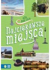 NAJCIEKAWSZE MIEJSCA - OTO POLSKA