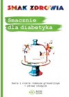 SMACZNIE DLA DIABETYKA -  SMAK ZDROWIA