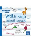 WIELKA KSIEGA ORTOGRAFII I GRAMATYKI