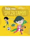 POLA MOWI SPRZATAMY