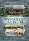 SLOWIANSKIE SIEDLISKO - DAR RZEPKI