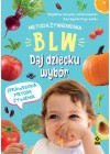 METODA ZYWIENIOWA BLW DAJ DZIECKU WYBOR