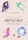 MAGICZNE KRYSZTALY PROSTE RYTUALY NA SZCZESCIE 