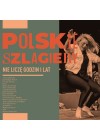 POLSKIE SZLAGIERY. NIE LICZE GODZIN I LAT