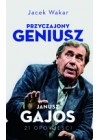 PRZYCZAJONY GENIUSZ. JANUSZ GAJOS.21 OPOWIESCI