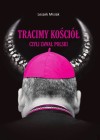 TRACIMY KOSCIOL CZYLI ZAWAL POLSKI