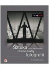 SZTUKA CZARNO-BIALEJ FOTOGRAFII