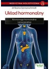 MEDYCYNA HOLISTYCZNA. UKLAD HORMONALNY. TOM 7