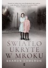 SWIATLO UKRYTE W MROKU